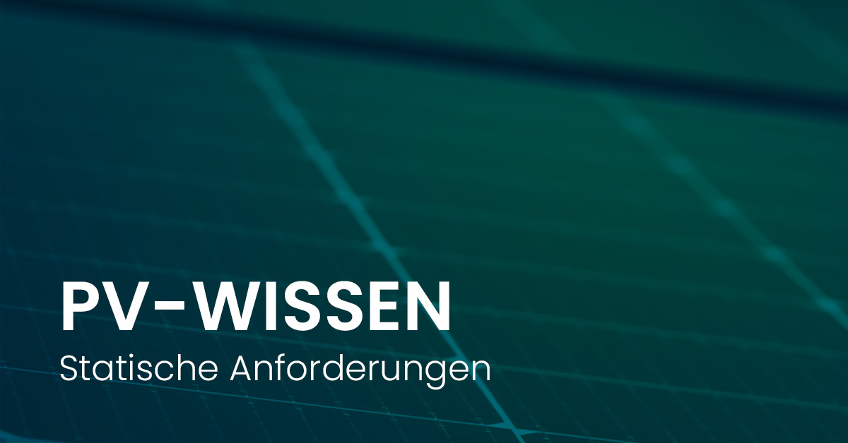 PV Wissen Statische Anforderungen